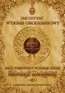E-book „Mój pierwszy podręcznik astrologii wedyjskiej. Jak czytać wykres urodzeniowy”